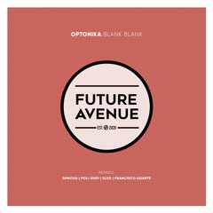 OPTONIKA - Blank Blank (Sleg Remix) [Future Avenue]