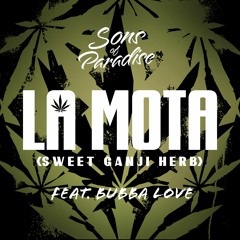 La Mota (Sweet Ganji Herb) feat. Bubba Love