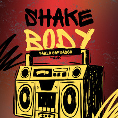 SHAKE BODY - PABLO CARRASCO REMIX (FREE DOWNLOAD)