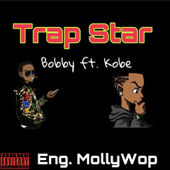BOBBY - TRAP STAR ft. Kobe