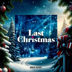 Wham! - Last Christmas  (DMCR TECHNO REMIX)