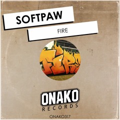 Softpaw - Fire (Radio Edit) [ONAKO317]