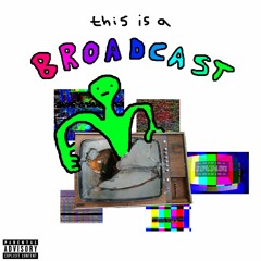 This Is a Broadcast Ft. Jae Killa & George Washington