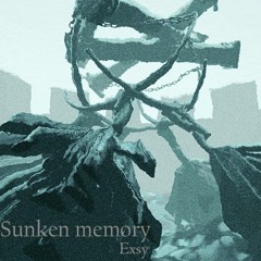 【BOFXVI】Sunken Memory