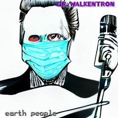 Earth People [Walkentron Parody]