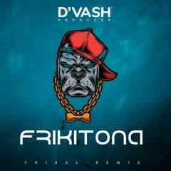 (130) Plan B - Frikitona (D'VASH) TRIBAL REMIX