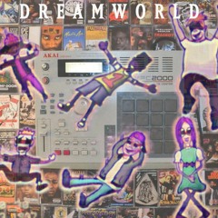 D R E A M W O R L D
