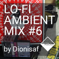 LO-FI AMBIENT MIX #6 by Dionisaf | Transcendental Light | Tascam deck & Pioneer record player