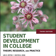 Get EBOOK 📘 Student Development in College: Theory, Research, and Practice by  Lori