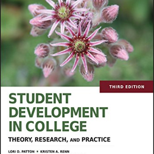 Get EBOOK 📘 Student Development in College: Theory, Research, and Practice by  Lori