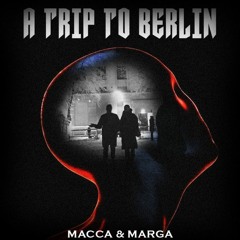 A Trip To Berlin ft(MARGA)