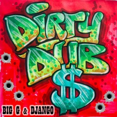 Big G & Django - Dirty Dub