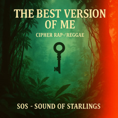 The Best Version Of Me(2) #Cipher Rap / Reggae