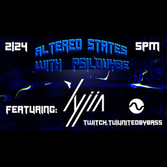 LIVE on Altered States with Psilovybe (24-Feb-2024)