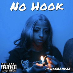 No Hook ft NaeBandzzz