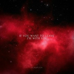 if you want to leave