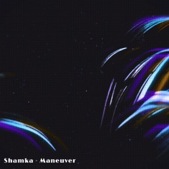 Shamka - Maneuver