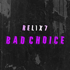 bad choice