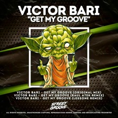 Victor Bari - Get My Groove (Lessone Remix)