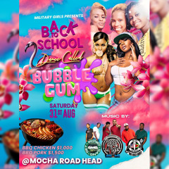 MILITARY GIRLS BACK TO SCHOOL PARTY CALLED BUBBLE GUM AUG 31ST, PROMO CD BY BOBBY KUSH & JEROME