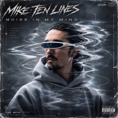 Mike Ten Lines - Noise In My Mind (Original Mix)