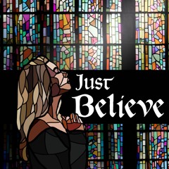 Just Believe