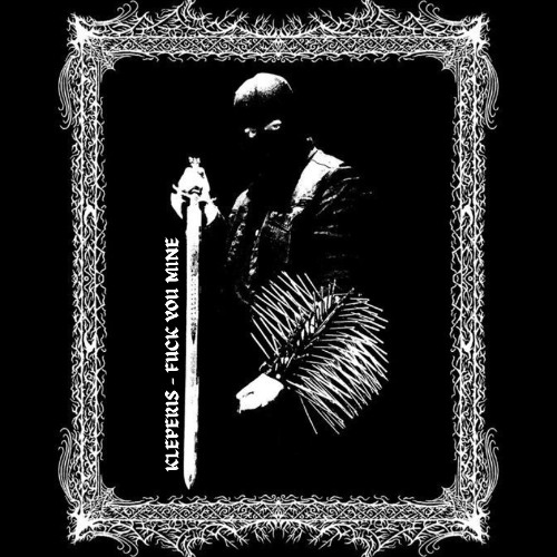 KLEPERIS - Fuck you mine (FREE DL)