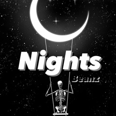 Nights- Beanz ( Pittsburgh Music )(Not Smallcircle Musix )