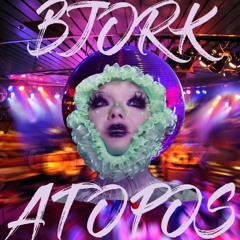 Bjork - Atopos (RafaElDeejay Dance Remix)