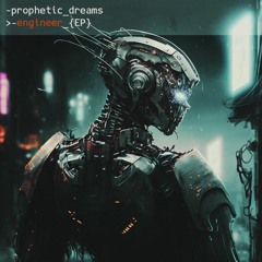 Prophetic Dreams - Futuristic