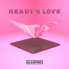 BLACKPINK - READY FOR LOVE (MIYØØ Edit)
