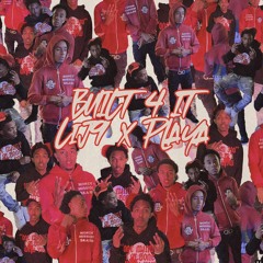 Built 4 it (feat. Playa)