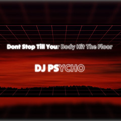 don’t stop Till your body hit The Floor