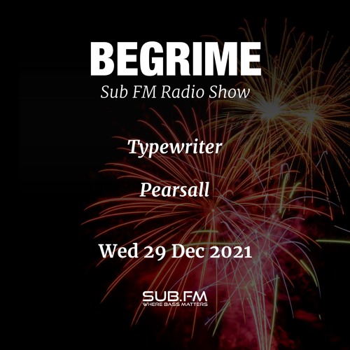 Begrime Typewriter Pearsall Sub FM 29Dec 2021