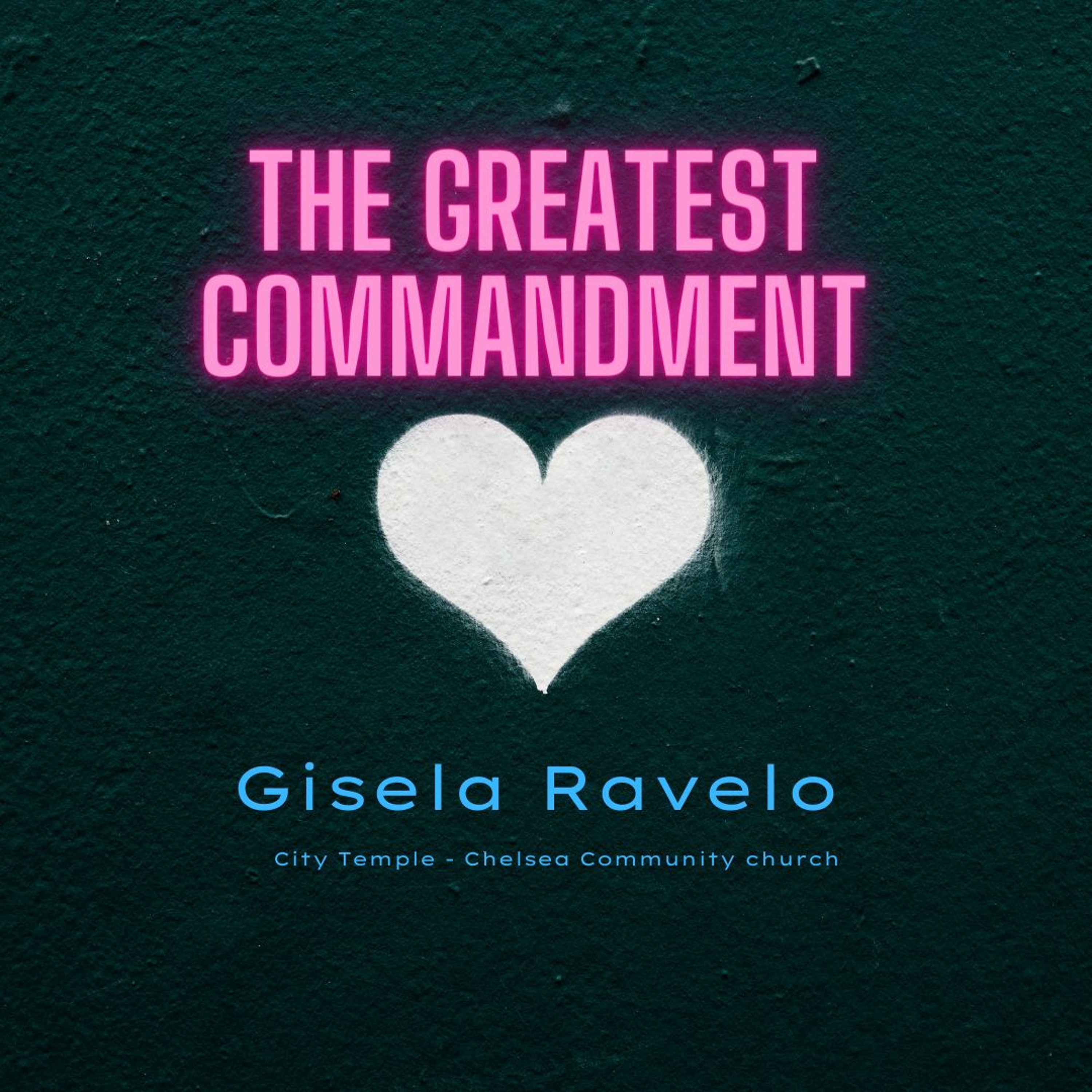 2022 08 21 Gisela Ravelo The Greatest Commandment episode artwork