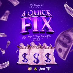 DJ Kayla G - A Quick Fix: HIP-HOP & TRAP LIFESTYLE MIX (2022) - FYAH SQUAD Sound