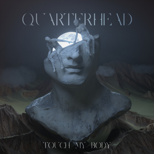 Touch My Body by Quarterhead