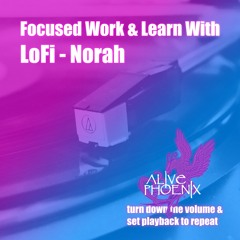 Focused Work & Learn with Lofi - Norah