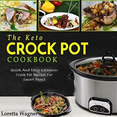 ✔️ [PDF] Download The Keto Crock Pot Cookbook: Quick and Easy Ketogenic Crock Pot Recipes for Sm