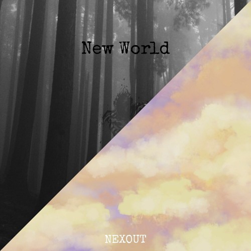 Stream Nexout | Listen to New World playlist online for free on SoundCloud
