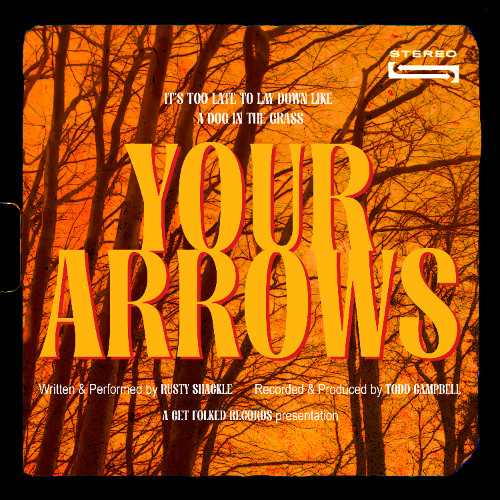 Rusty Shackle - Your Arrows