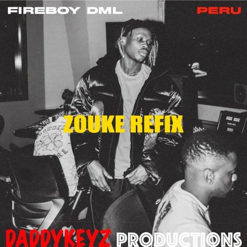 Fireboy DML - Peru (Cover Groovy Refix) - Prod. Daddy Keyz