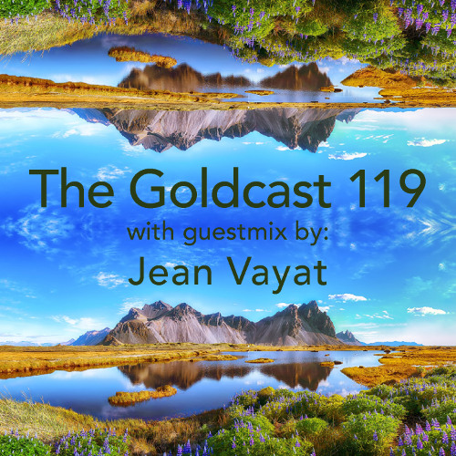 The Goldcast 119 (Apr 4, 2025) with guestmix by Jean Vayat