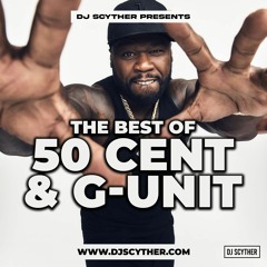 Best Of 50 Cent & G - Unit Mixed By DJ Scyther