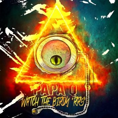 Papa Q - Watch The Birdy