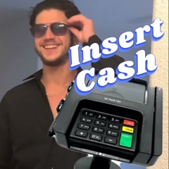 INSERT CASH