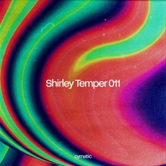 Cymatic Audio 011 - Shirley Temper