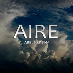 AIRE - Abel Heredia - Original Mix