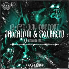 IN•FER•NAL PODCAST #63 - JASZALOTH B2B EXO.BREED