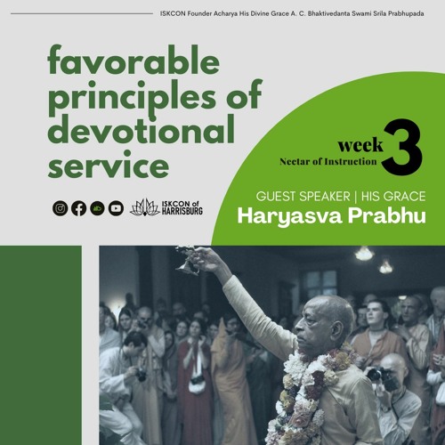 HG Haryasva Prabhu - SLFP - NOI Text 3 - Favorable Principles of Devotional Service - 1.8.2023